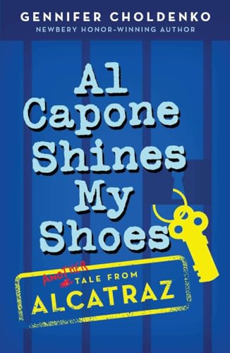 Al Capone Shines My Shoes (Tales from Alcatraz, Band 2)