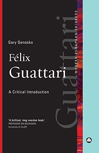 Félix Guattari: A Critical Introduction (Modern European Thinkers) von Pluto Press (UK)