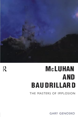 McLuhan and Baudrillard: Masters of Implosion von Routledge