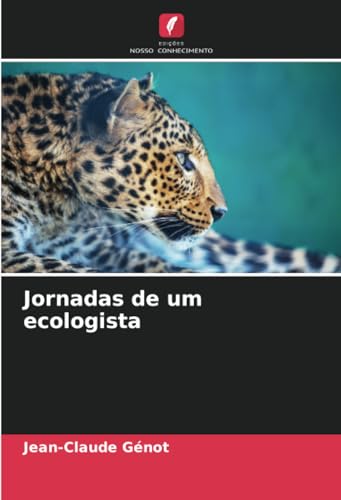 Jornadas de um ecologista von Edições Nosso Conhecimento