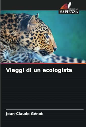 Viaggi di un ecologista: DE von Edizioni Sapienza