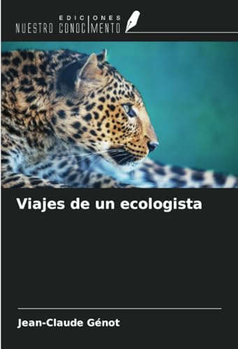 Viajes de un ecologista von Ediciones Nuestro Conocimiento
