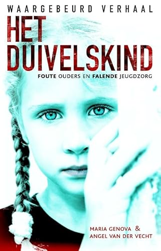 Het duivelskind: foute ouders en falende jeugdzorg