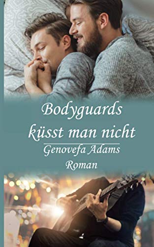 Bodyguards küsst man nicht von Independently published