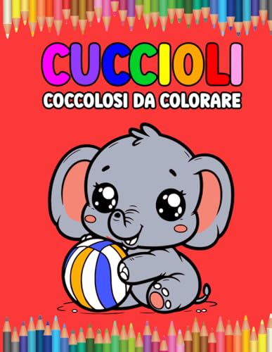 Cuccioli coccolosi: da colorare von Independently published