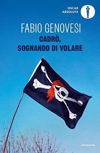 Cadrò, sognando di volare (Oscar absolute) von Mondadori