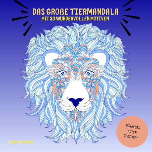 Das Große Tiermandala mit 30 Motiven von Independently published