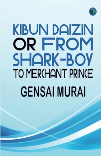 Kibun Daizin or From Shark-Boy to Merchant Prince von Zinc Read