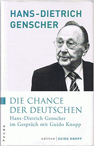 Die Chance der Deutschen: Hans-Dietrich Genscher im Gespräch mit Guido Knopp von Pendo