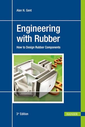 Engineering with Rubber: How to Design Rubber Components