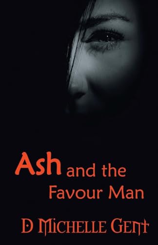 Ash and the Favour Man Ash and the Favour Man von Filament Publishing