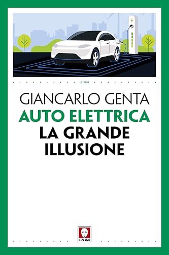 Auto elettrica. La grande illusione (Le frecce) von Lindau