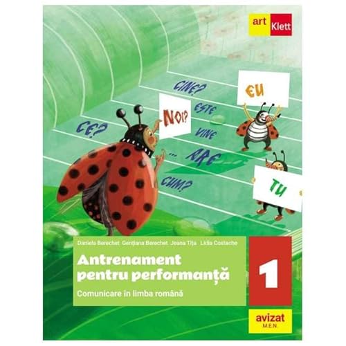 Comunicare In Limba Romana. Antrenament Pentru Performanta. Clasa 1 von Grupul Editorial Art