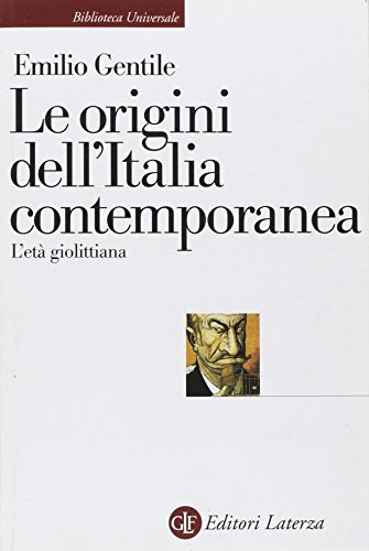 Le origini dell'Italia contemporanea. L'età giolittiana (Biblioteca universale Laterza) von Laterza