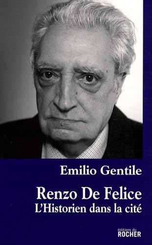 Renzo De Felice: L'historien dans la cité