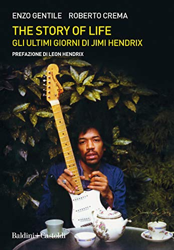 The story of life. Gli ultimi giorni di Jimi Hendrix (Le boe)