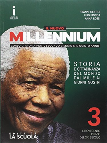 Il nuovo Millennium. Per le Scuole superiori. Con DVD. Con e-book. Con espansione online. Il Novecento e l'inizio del XXI secolo (Vol. 3)