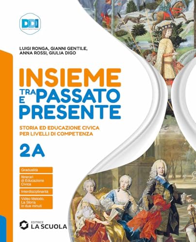 Insieme tra passato e presente. Con Strumenti per lo studio. Per la Scuola media. Con e-book. Con espansione online. Dalle scoperte geografiche al ... americana all'Ottocento (Vol. 2A-2B) von La Scuola SEI