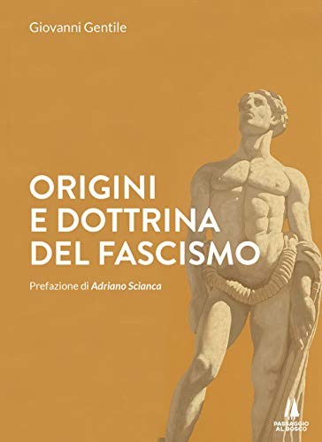 Origini e dottrina del fascismo (Sempreverdi)