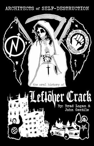 Crack City Rockers: An Oral History of Leftover Crack von Rare Bird Books