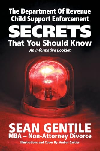 THE DEPARTMENT OF REVENUE CHILD SUPPORT ENFORCEMENT SECRETS: That You Should Know An Informative Booklet von AuthorHouse