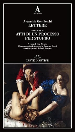 Lettere precedute da «Atti di un processo per stupro» (Carte d'artisti) von Abscondita