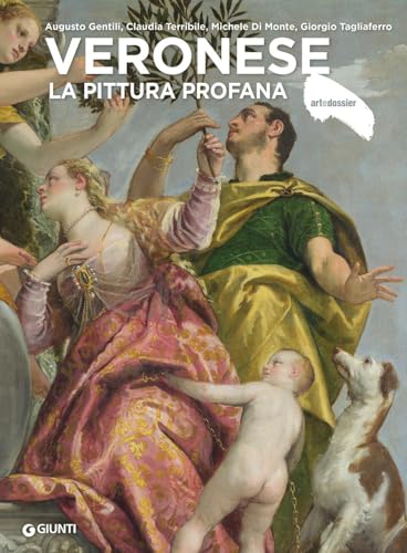 Veronese. La pittura profana. Ediz. a colori (Dossier d'art) von Giunti Editore