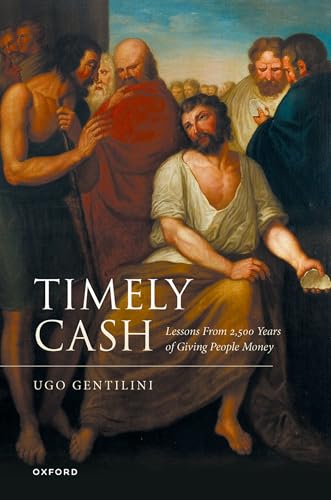 Timely Cash: Lessons from 2,500 Years of Giving People Money von Oxford University Press
