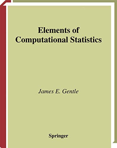 Elements of Computational Statistics (Statistics and Computing)