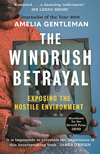 The Windrush Betrayal: Exposing the Hostile Environment The Windrush Betrayal: Exposing the Hostile Environment von Guardian Faber Publishing
