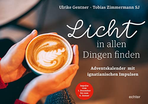 Licht in allen Dingen finden: Adventskalender mit ignatianischen Impulsen