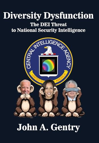 Diversity Dysfunction: The Dei Threat to National Security Intelligence von Academica Press