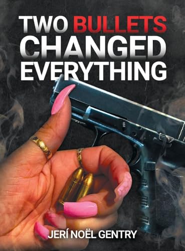 Two Bullets Changed Everything von WP Lighthouse