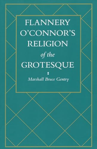 Flannery O'Connor's Religion of the Grotesque von University Press of Mississippi