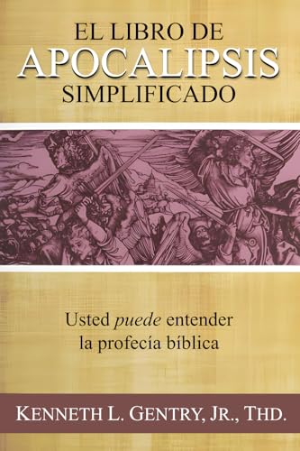 El Libro de Apocalipsis Simplificado: Usted Puede Entender la Profecía Bíblica von One More International