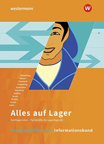 Alles auf Lager: Grundqualifikation Informationsband (Alles auf Lager: Fachlageristen – Fachkräfte für Lagerlogistik) von Bildungsverlag Eins