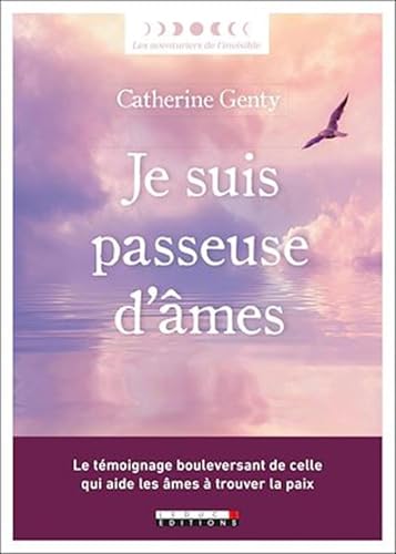 Je suis passeuse d'âmes: Le témoignage bouleversant de celle qui aide les âmes à trouver la paix Je suis passeuse d'âmes: Le témoignage bouleversant de celle qui aide les âmes à trouver la paix von LEDUC.S