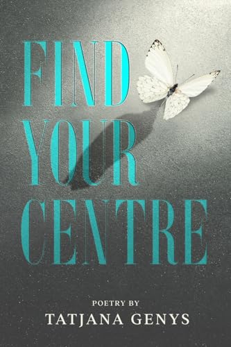 Find Your Centre von Tatjana Genys