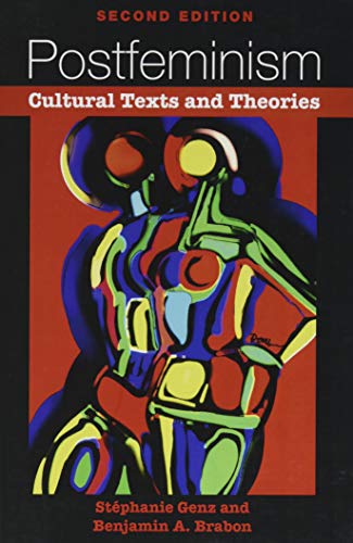 Postfeminism: Cultural Texts and Theories Postfeminism: Cultural Texts and Theories von Edinburgh University Press