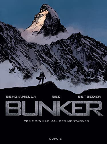 Bunker - Tome 5 - Le mal des montagnes