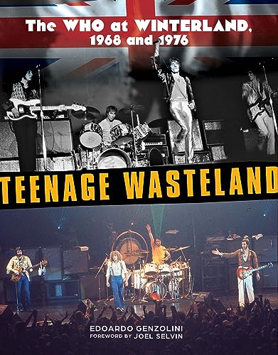 Teenage Wasteland: The Who at Winterland, 1968 and 1976 von Schiffer Publishing Ltd