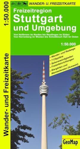 Freizeitregion Stuttgart und Umgebung 1 : 50 000. Wander- und Freizeitkarte (Geo Map): Von Heilbronn im Norden bis Reutlingen im Süden / Von ... / Biergärten und Weinkellereien (Auswahl) von GeoMap