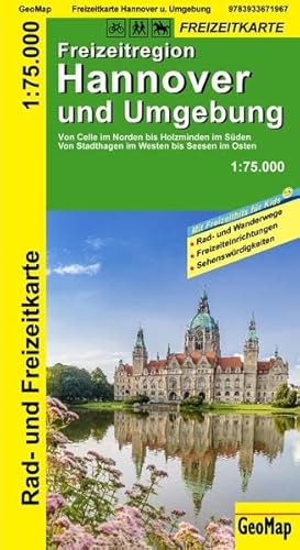 Hannover und Umgebung Rad- und Freizeitkarte: 1:75.000: Von Celle im Norden bis Holzminden im Süden, von Stadthagen im Westen bis Seesen im Osten. ... Hannover. Mit Freizeithits für Kids (Geo Map)