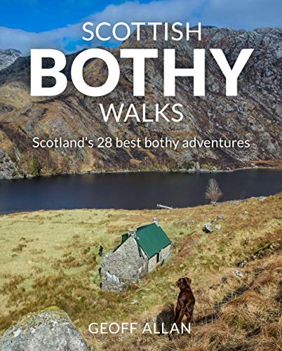 Scottish Bothy Walks: Scotland's 28 Best Bothy Adventures von Wild Things Publishing