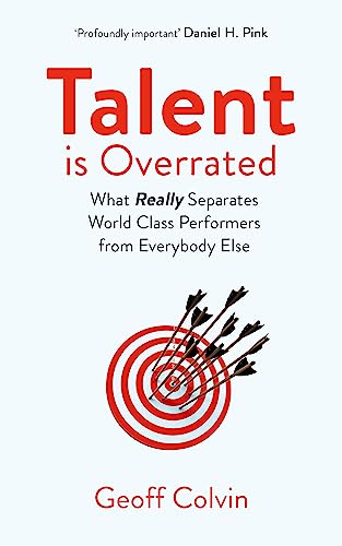 Talent is Overrated 2nd Edition: What Really Separates World-Class Performers from Everybody Else von Nicholas Brealey Publishing