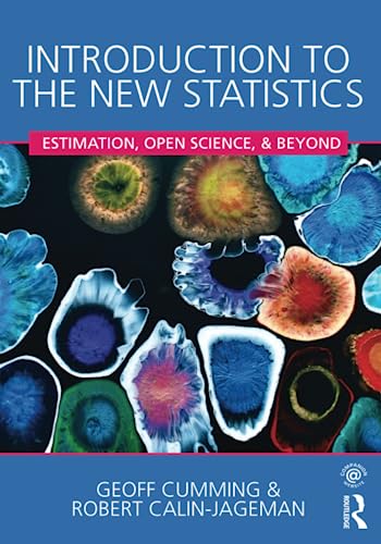 Introduction to the New Statistics: Estimation, Open Science, and Beyond von Routledge