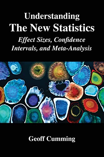 Understanding The New Statistics: Effect Sizes, Confidence Intervals, and Meta-Analysis (Multivariate Applications) von Routledge