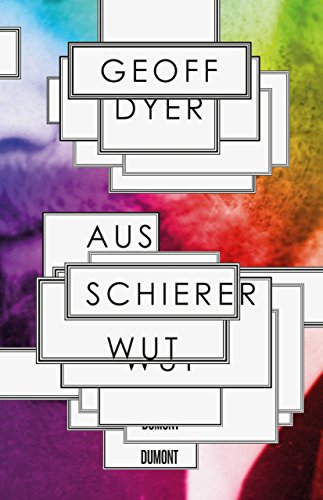 Aus schierer Wut: In D. H. Lawrence' Schatten von DuMont Buchverlag