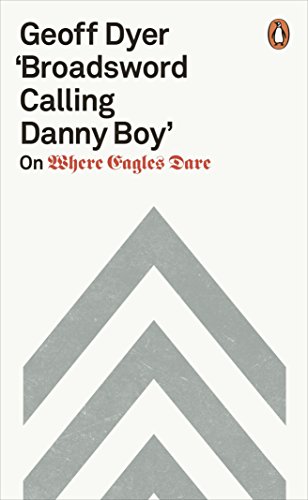 'Broadsword Calling Danny Boy': On Where Eagles Dare von Penguin Uk