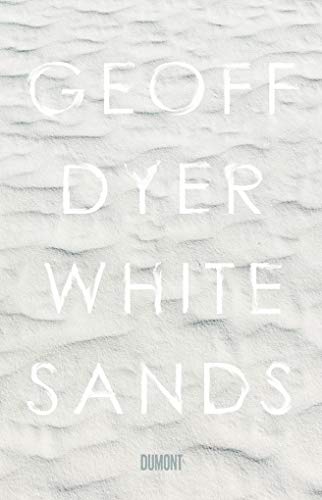 White Sands: Erlebnisse aus der Außenwelt von DuMont Buchverlag GmbH